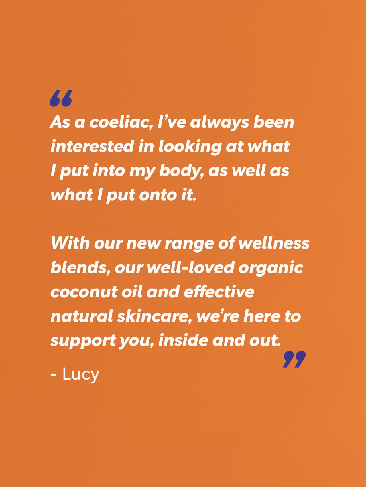 Orange background with white text and blue quotes, featuring a quote from Lucy about wellness blends and organic coconut oil.