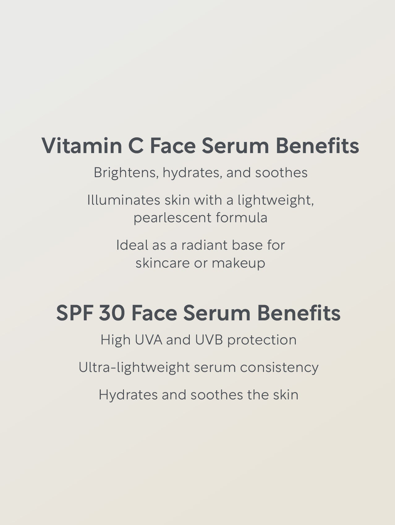 Text detailing benefits of Vitamin C and SPF 30 face serums on a light gray background